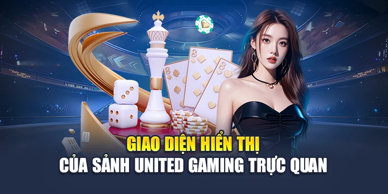 United Gaming Đa Dạng Game Trực Tuyến Chất Lượng Tại 78WIN 4 Giao diện hiển thị của sảnh United Gaming trực quan