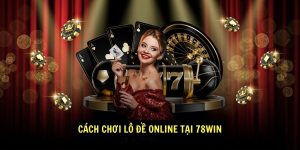 Cach choi lo de online tai 78win