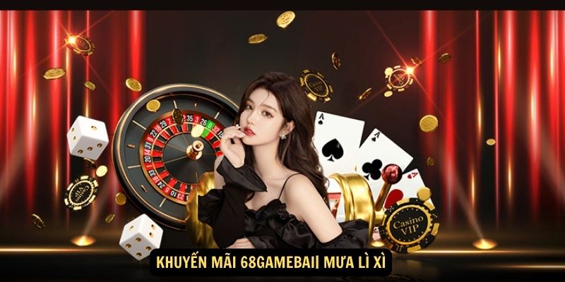 Khuyến mãi 68gamebai| Mưa lì xì