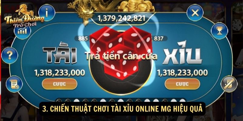 3. Chiến thuật chơi tài xỉu online MG hiệu quả