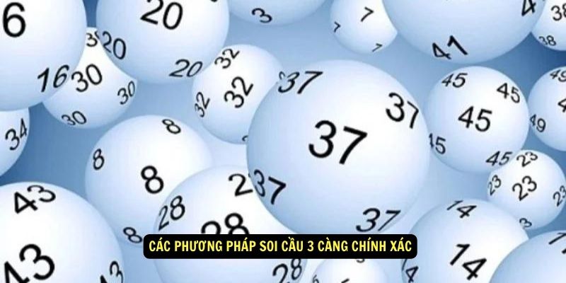 Cac phuong phap soi cau 3 cang chinh