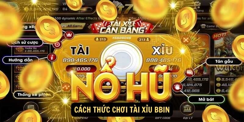 Cách thức chơi tài xỉu Bbin