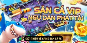 Gioi thieu ve game ban ca FC