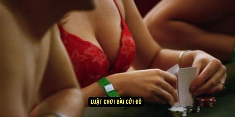 Luật chơi bài cởi đồ